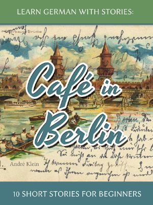 [Dino lernt Deutsch 02] • Learn German With Stories · Café in Berlin - 10 Short Stories for Beginners